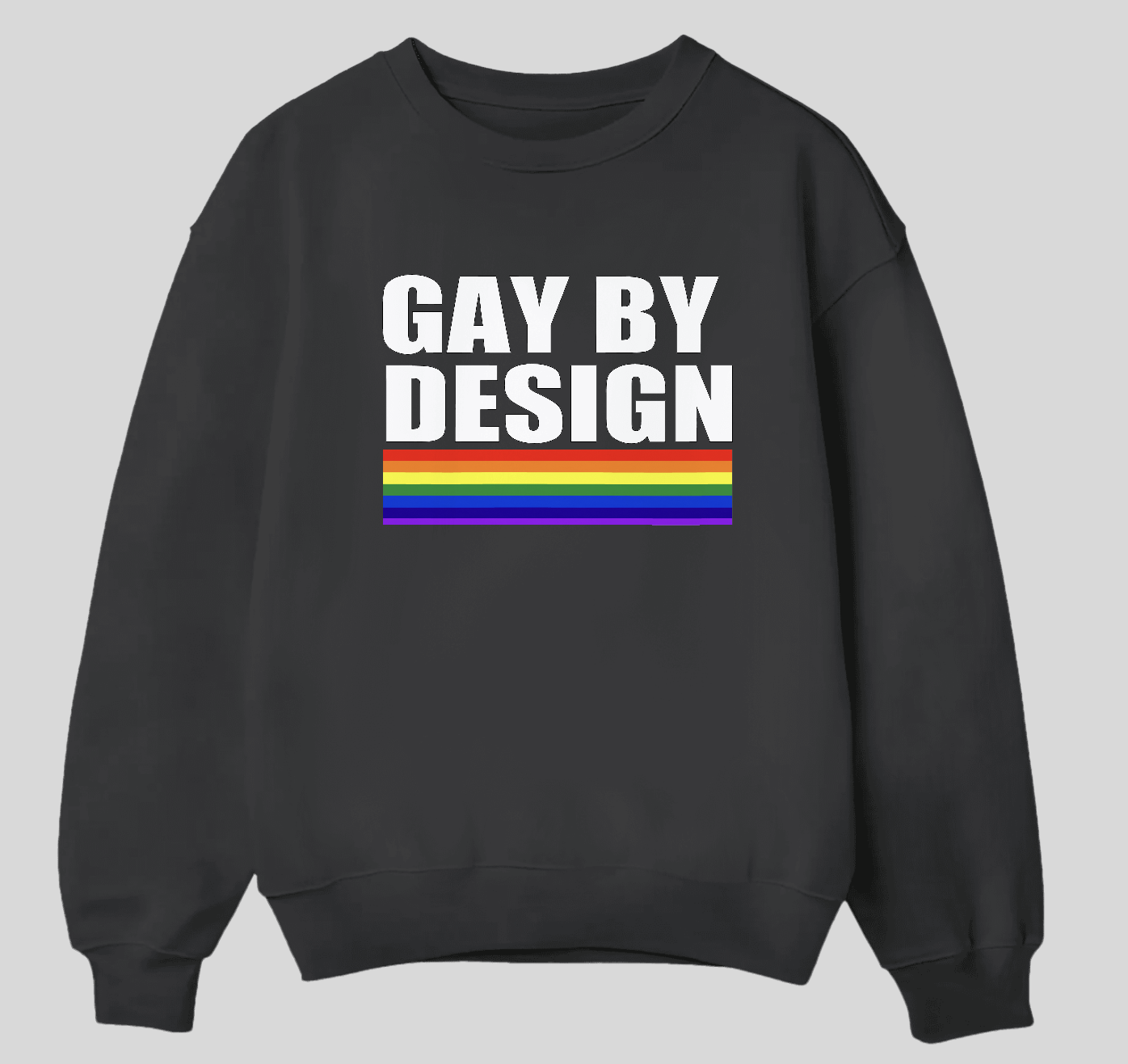 Gay By Design print on a black sweatshirt